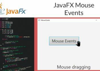 JavaFX Mouse Events Tutorial – 100% Best For Beginners