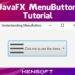 JavaFX MenuButton