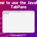 JavaFX TabPane Tutorial