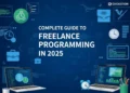Complete Guide to Freelance Programming in 2025