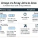 Arrays vs ArrayLists